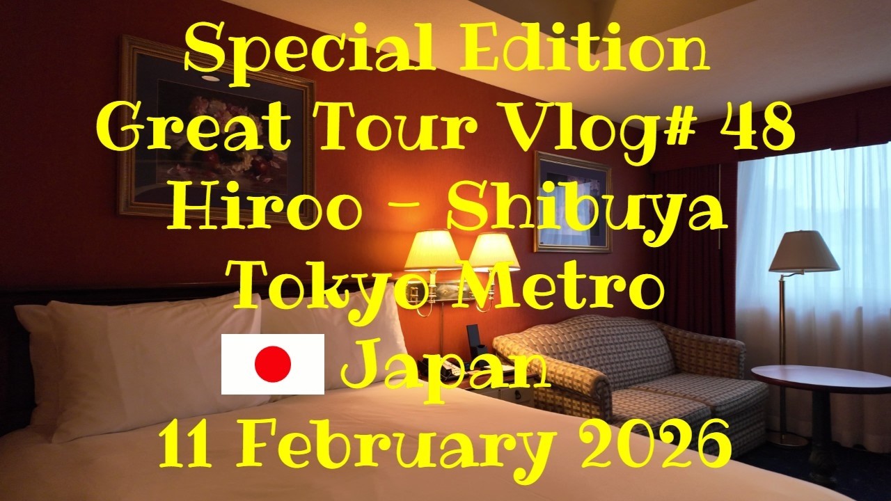 Great Tour Hotel Vlog# 48 - Hiroo - Shibuya - Tokyo Metro - Japan