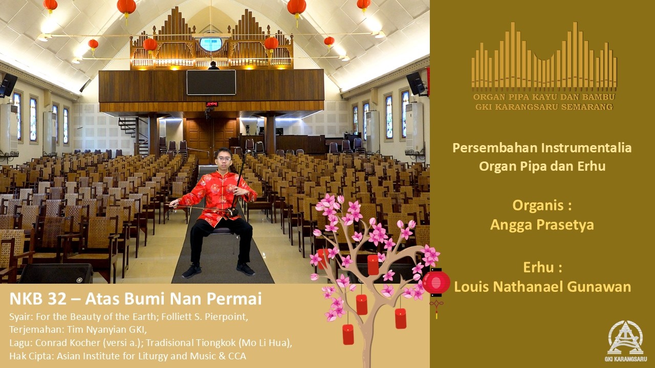 NKB 32 | Atas Bumi Nan Permai | Instrumentalia Organ Pipa dan Erhu
