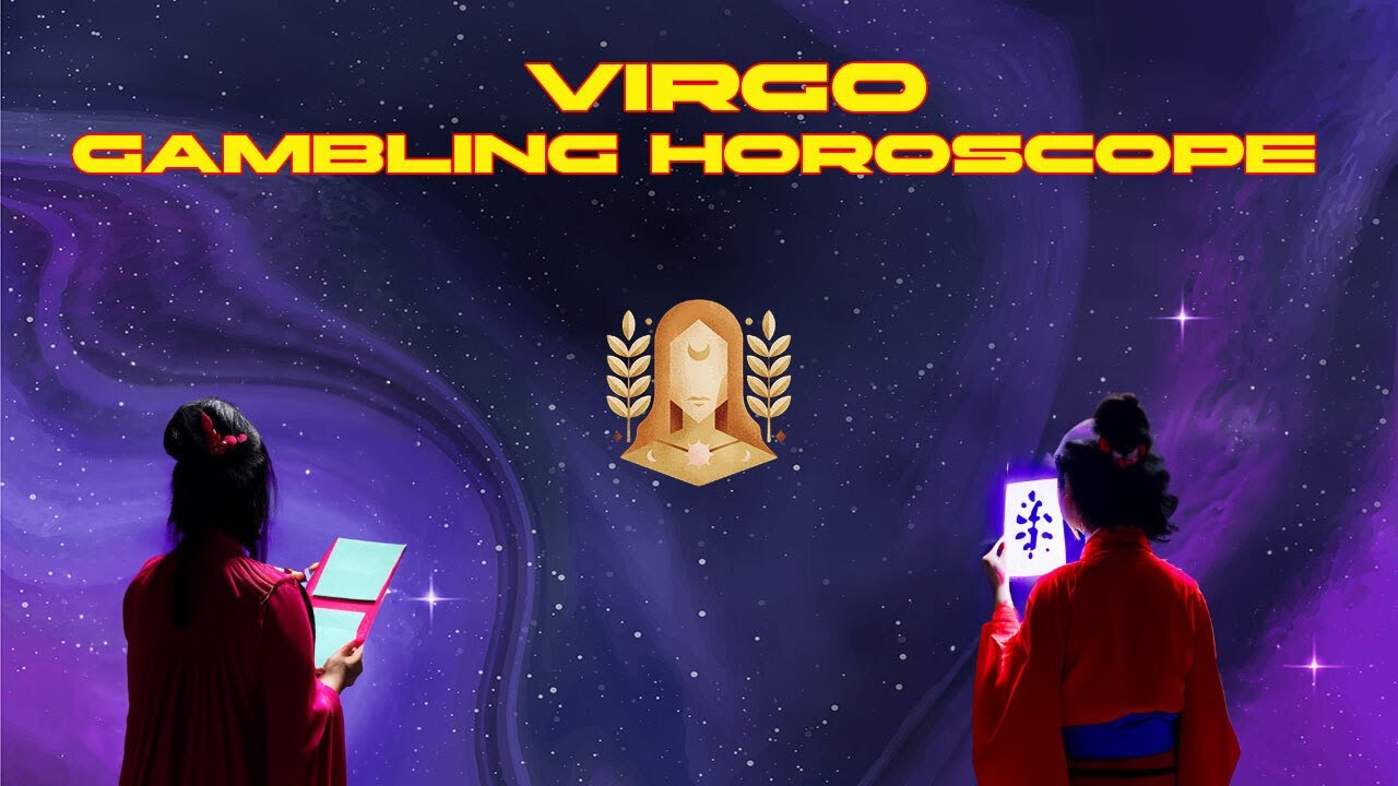 Virgo Gambling Horoscope: Lucky Numbers and Days to Gamble!