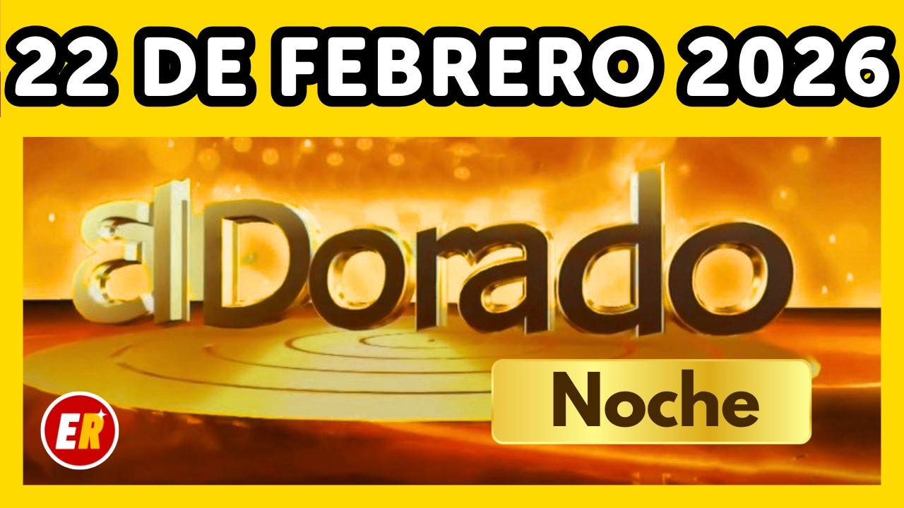 Resultado del DORADO NOCHE 22 de FEBRERO de 2026 💫✅💰