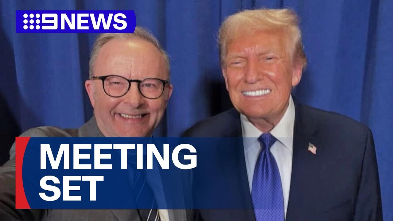 Meeting officially set between Anthony Albanese and Donald Trump | 9 News Australia