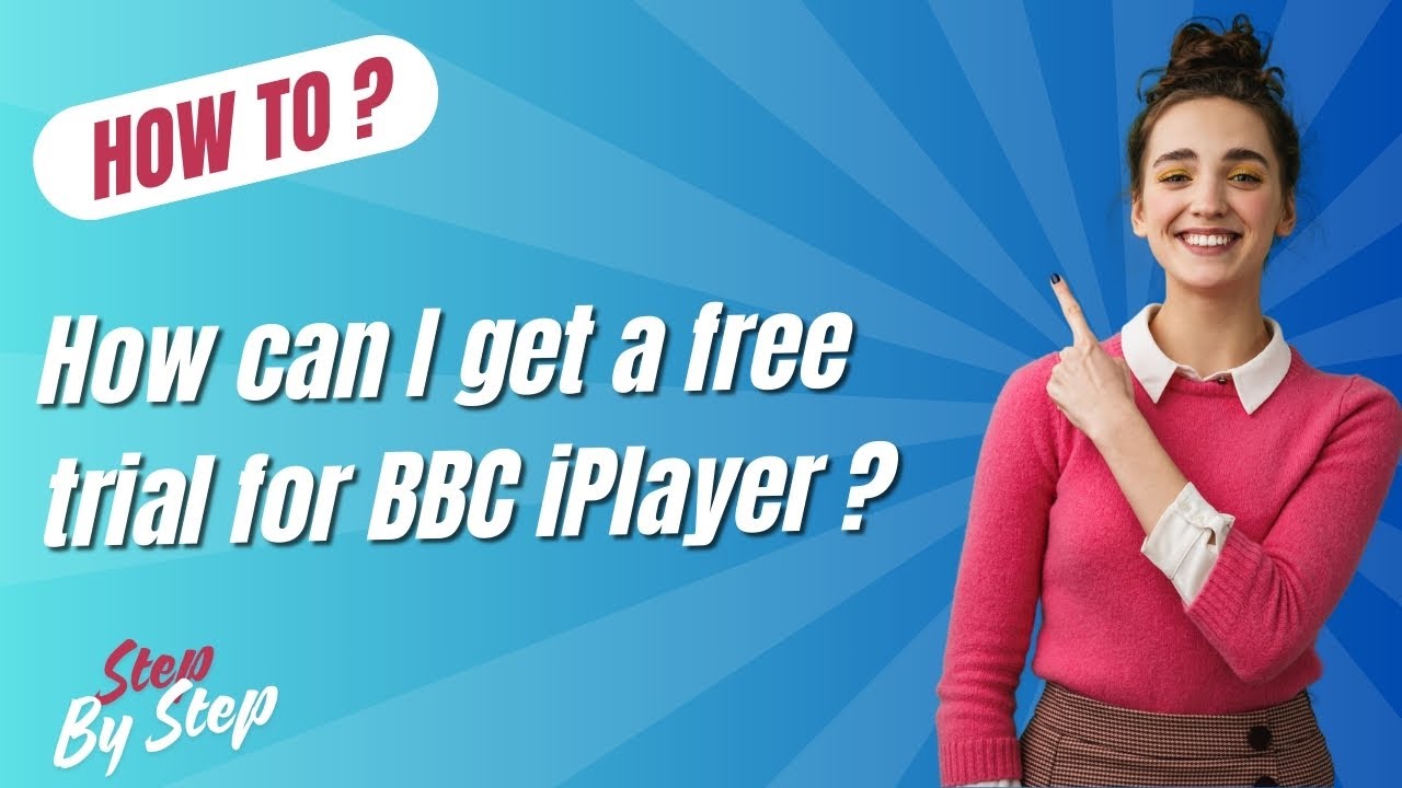 How can I get a free trial for BBC iPlayer ? - Step-By-Step