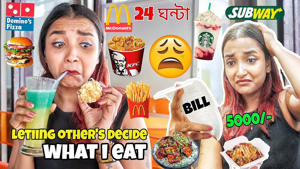 Letting PERSON In Front of Me Decide WHAT I EAT for 24 Hours - সবচেয়ে TOUGH FOOD CHALLENGE - India