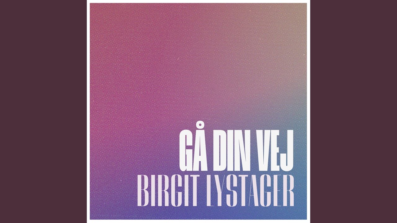 Gå Din Vej