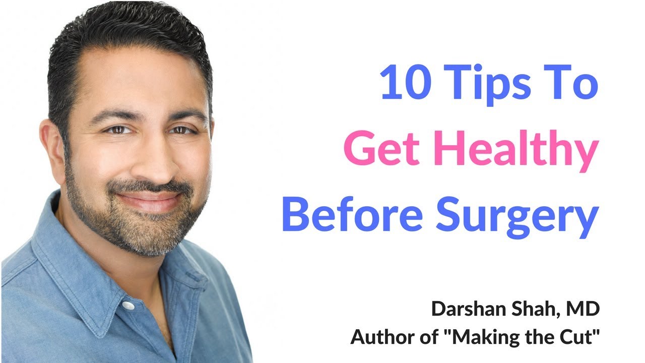 10 TIPS TO GET HEALTHY BEFORE SURGERY