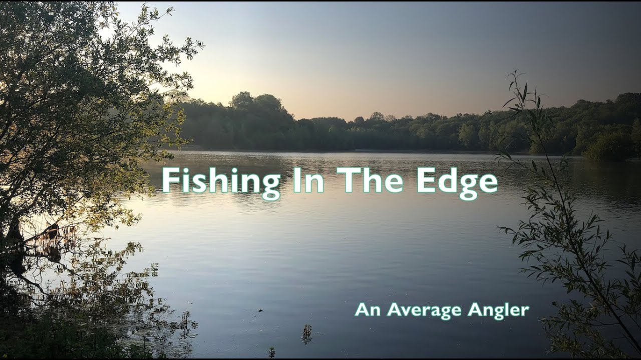 Fishing in the Edge for Carp