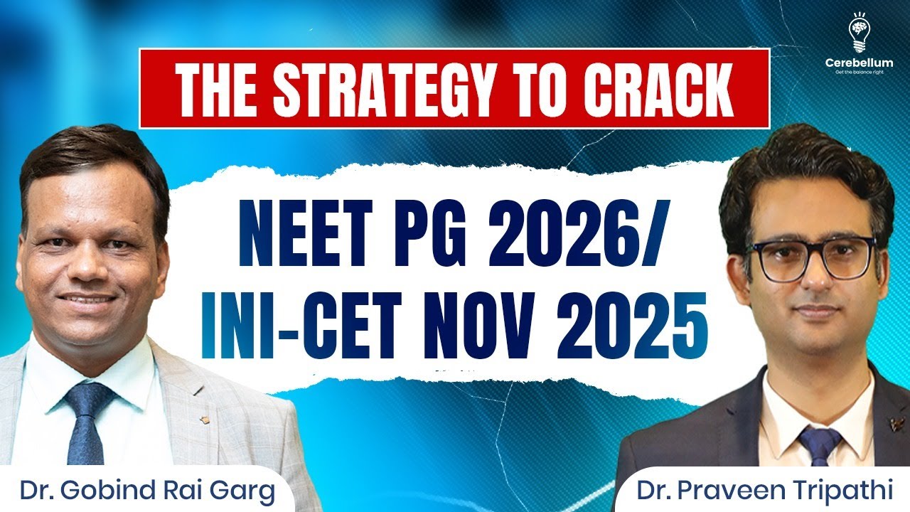 The Strategy to Crack NEET PG 2026/ INI-CET Nov 2025 | Dr. Gobind Rai Garg & Dr. Praveen Tripathi