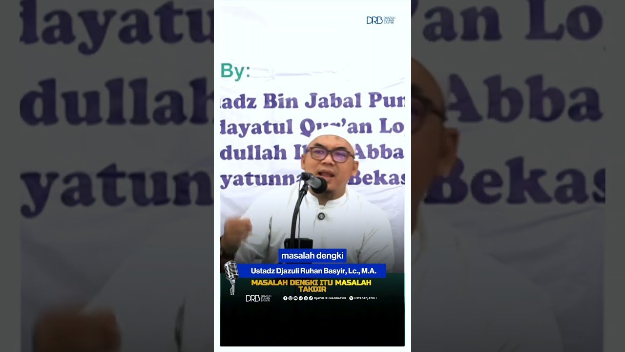 Masalah Dengki itu Masalah Takdir - Ustadz Djazuli Ruhan Basyir, Lc., M.A.