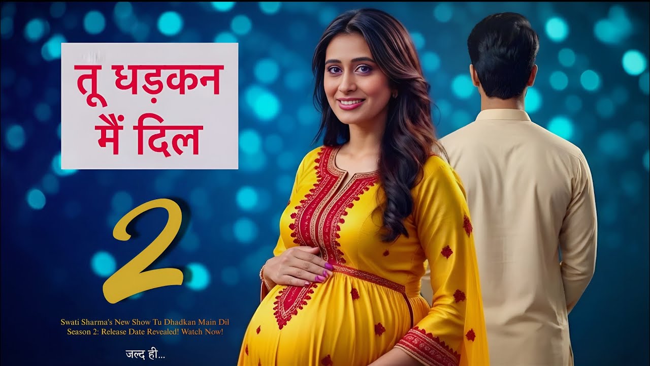 Swati Sharma's New Show Tu Dhadkan Main Dil Season 2: Release Date Revealed! Watch Now!