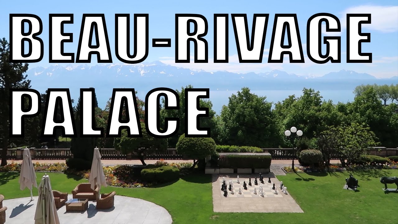 Beau-Rivage Palace in Lausanne, Switzerland