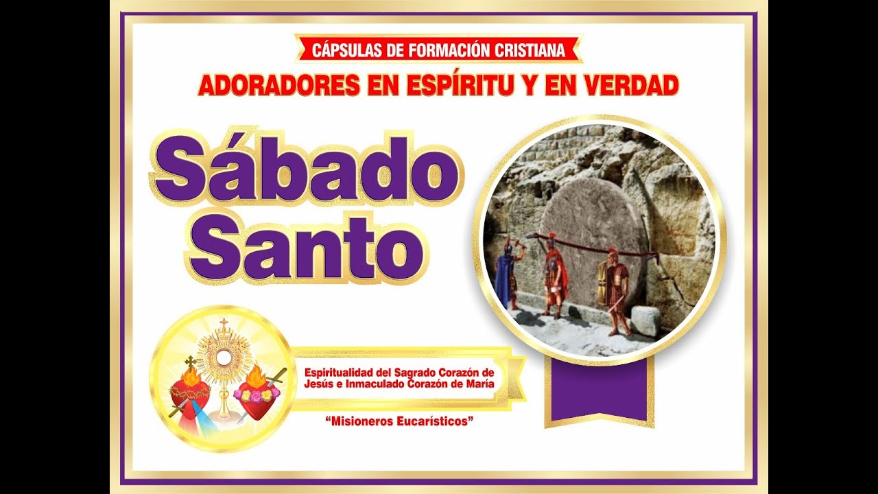 S&aacute;bado Santo  D&iacute;a de Silencio  Misioneros Eucar&iacute;sticos Adoradores en Esp&iacute;ritu y en Verdad