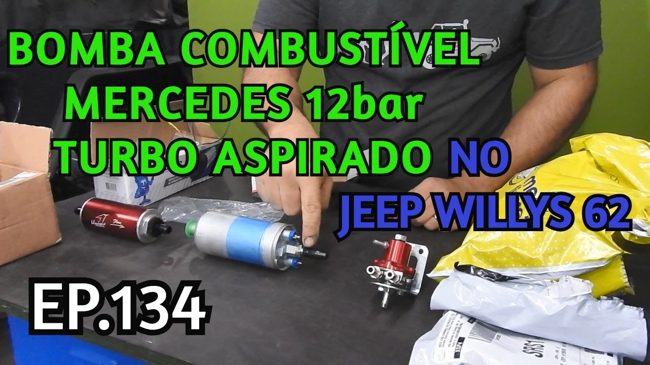 BOMBA COMBUSTÍVEL MERCEDES 12BAR TURBO ASPIRADO NO JEEP WILLYS 62 -  EP.134