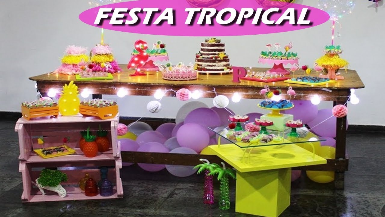 COMO DECORAR UMA FESTA TROPICAL - FA&Ccedil;A SUA FESTA