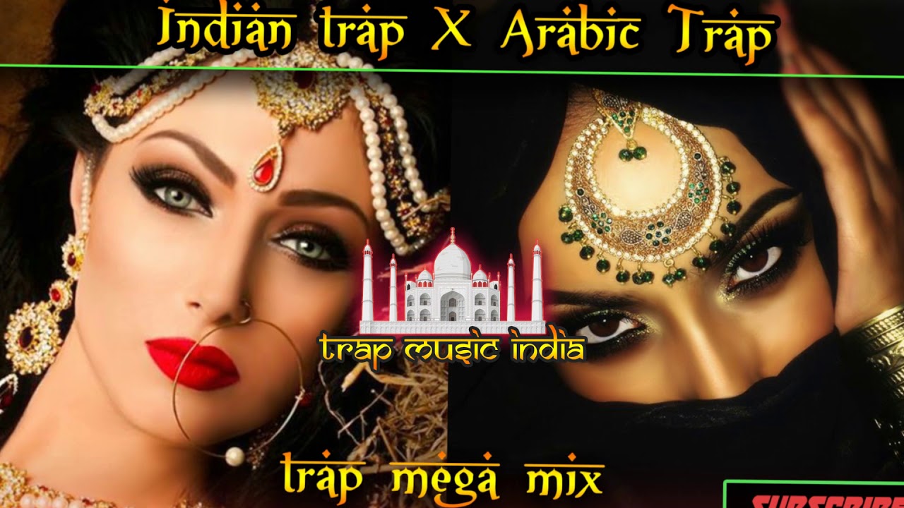 Indian Trap x Arabic Trap Music Mix Banger compilation 2018 | Middle Eastern music | Indian Music