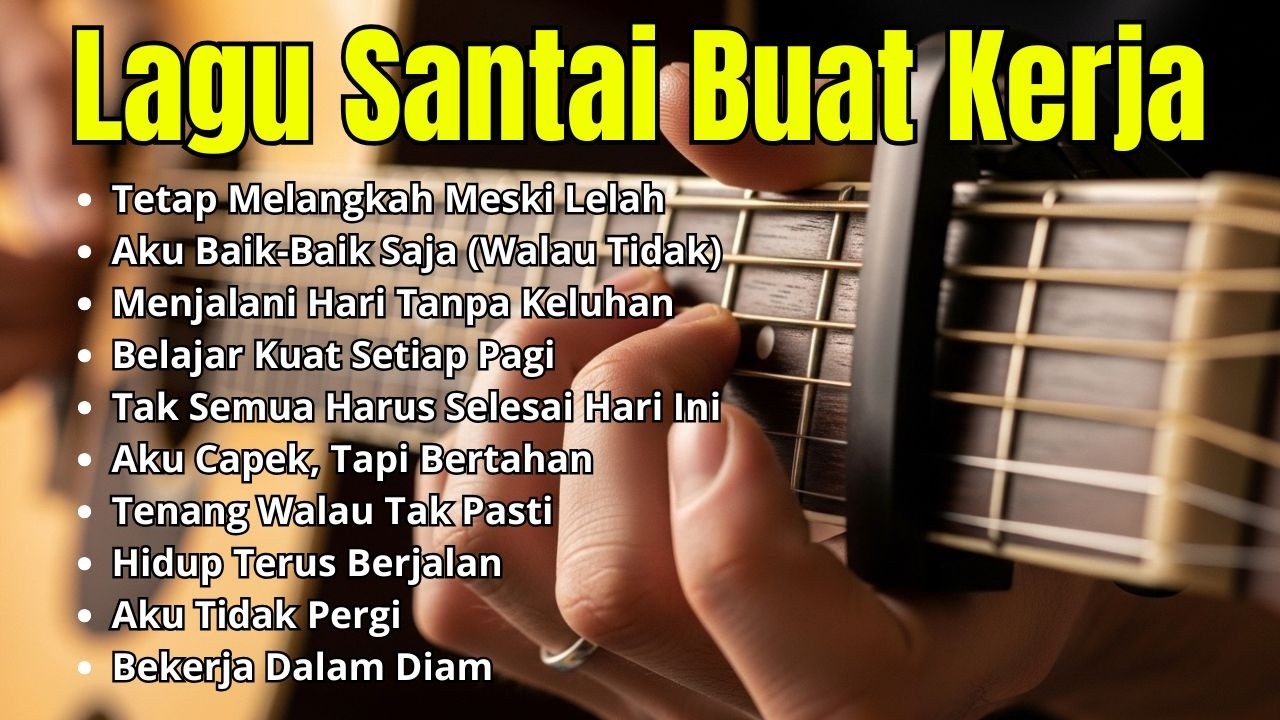 Lagu Santai Buat Kerja Serius 2026 Full Album Slow Rock Mellow