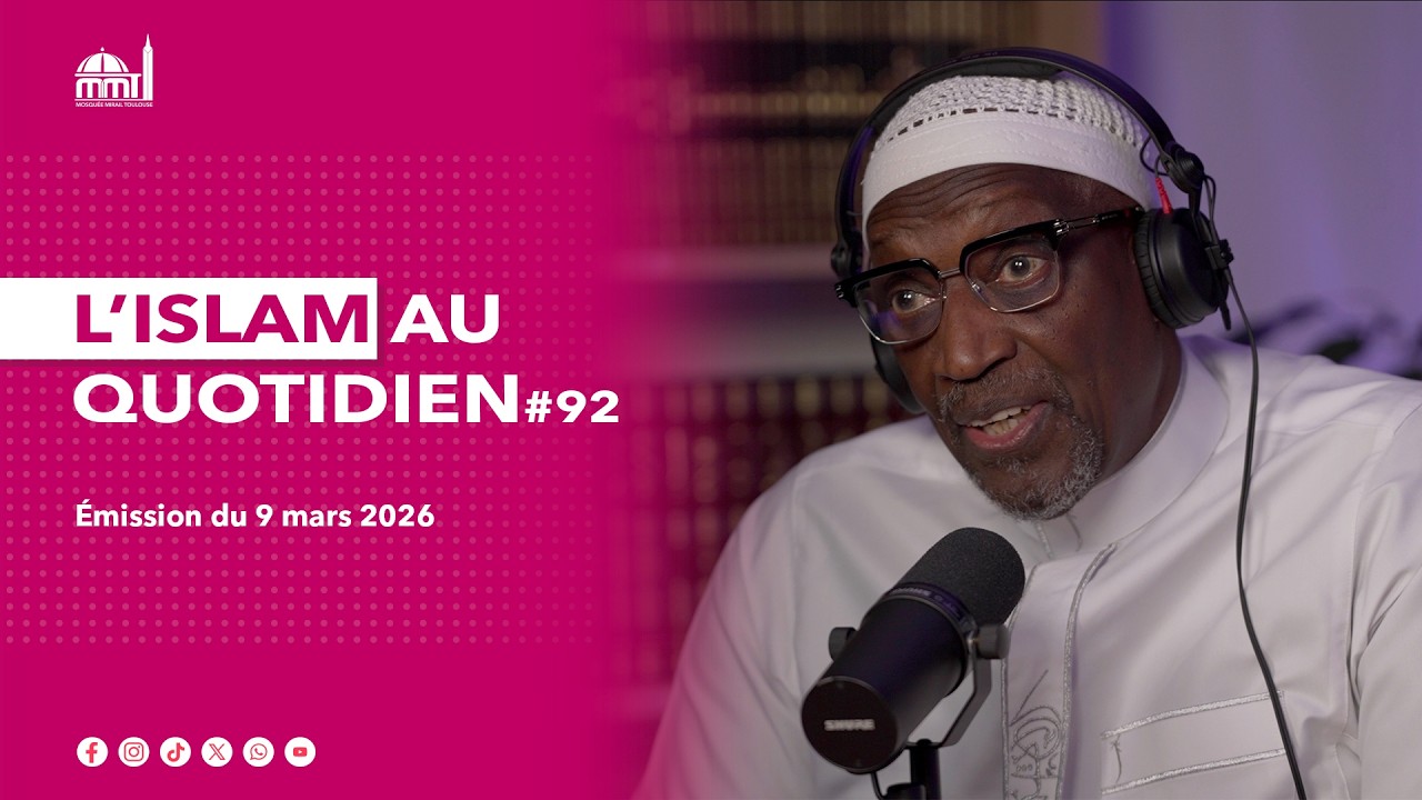 L'islam au quotidien #92