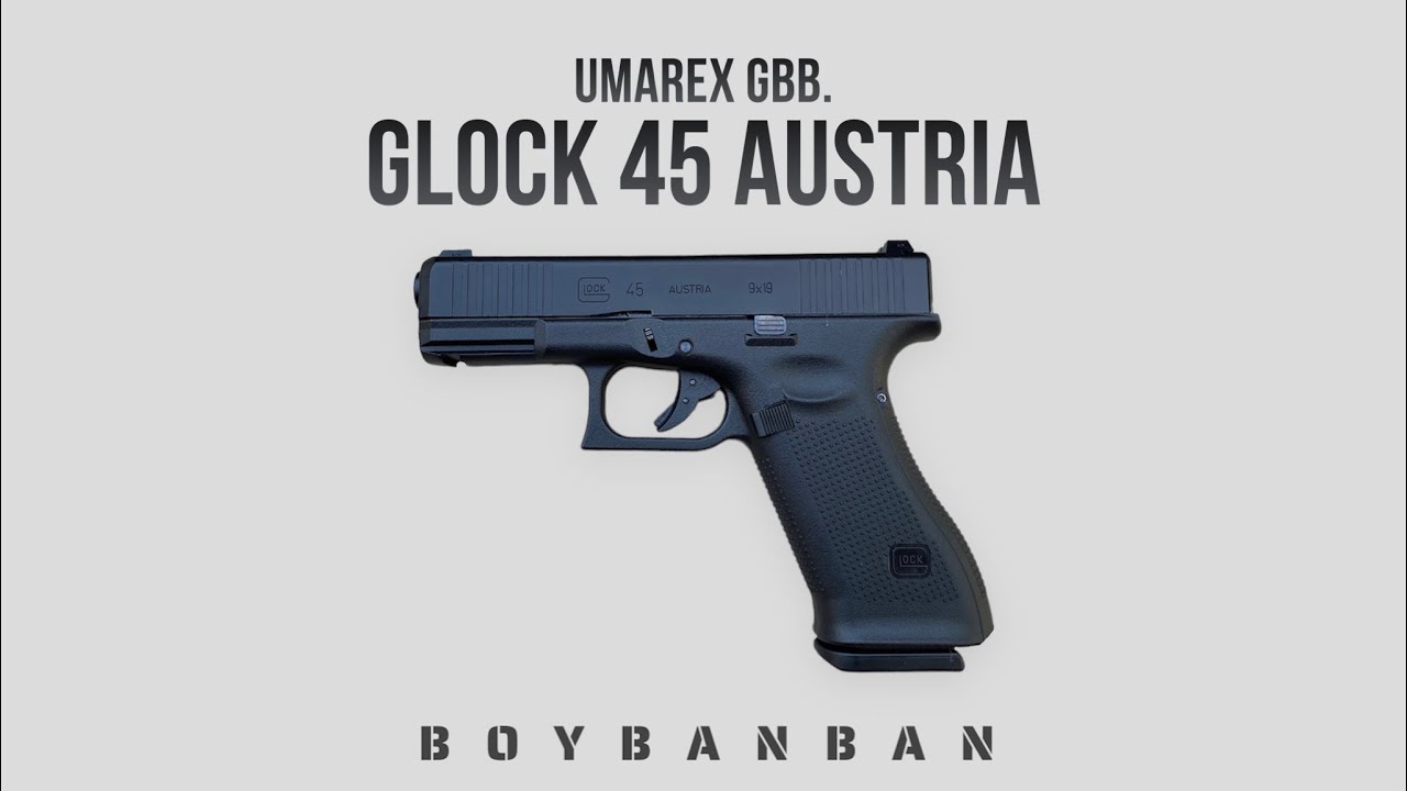 Glock 45 Umarex รีวิวการใช้งาน Full Marking เหมือนปืนจริง น่าสะสม สมราคา #บอยบ้านบ้านบีบีกัน |Ep.176