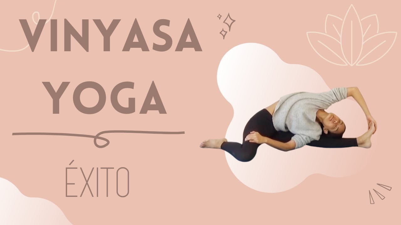 Vinyasa Yoga - Éxito