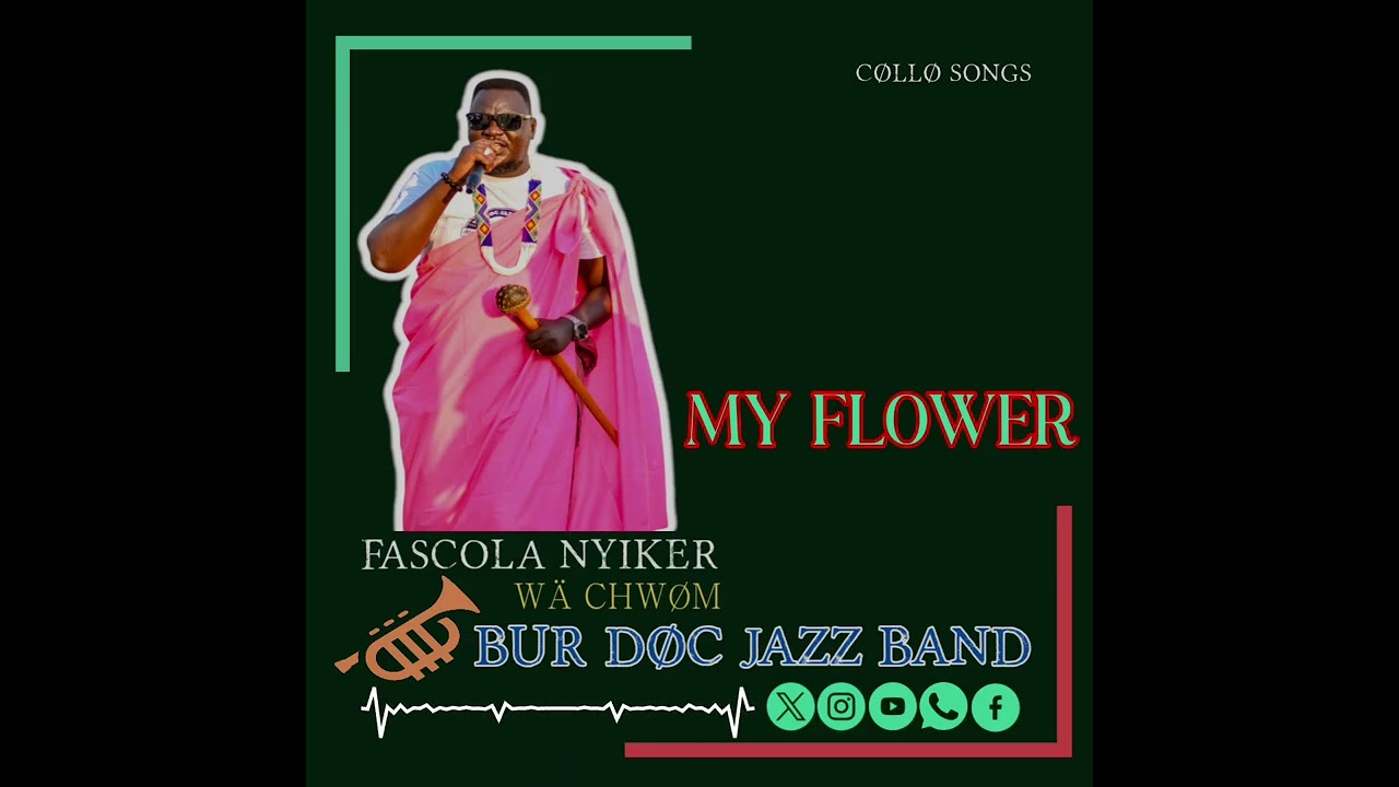 MY FLOWER BY FASCOLA NYIKER (CØLLØ SONGS)
