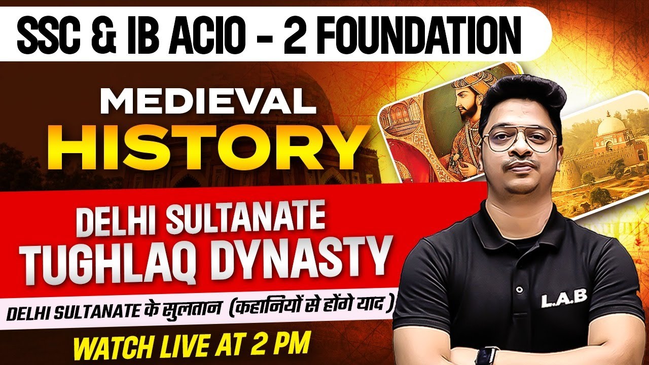 SSC / IB ACIO 2024 | Medieval History | Delhi Sultanate | Tughlaq Dynasty | History by Aman Sir