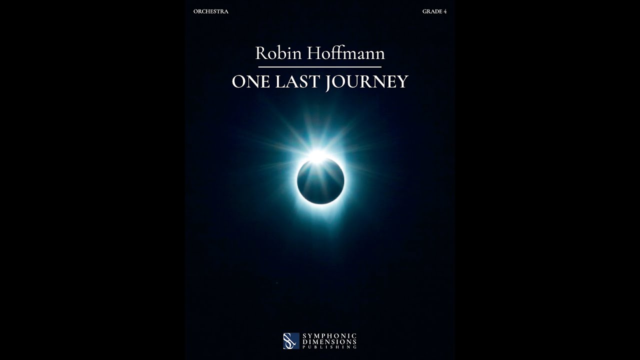 ONE LAST JOURNEY (Orchestra) - Robin Hoffmann