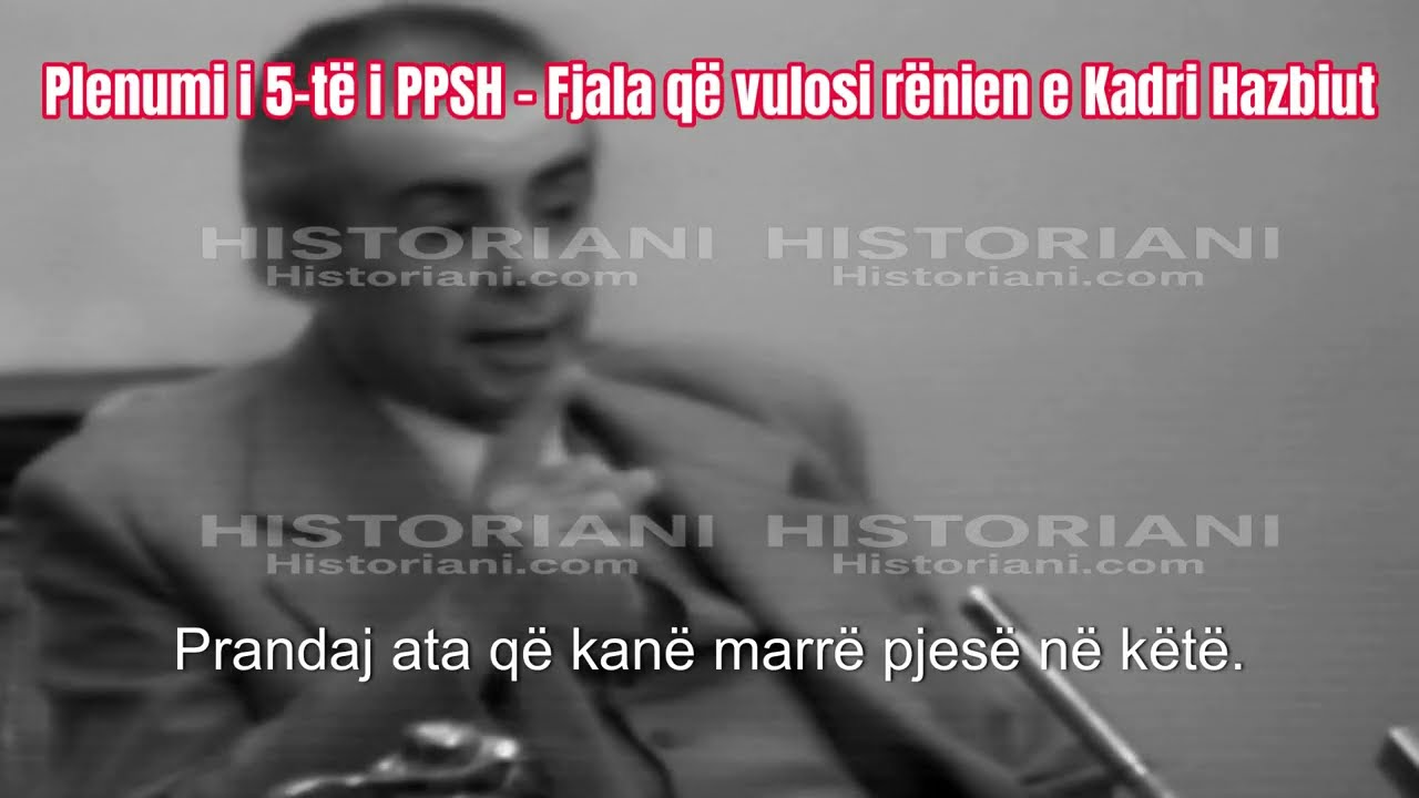 Enver Hoxha shpërthen ndaj Kadri Hazbiut: ‘Punë armiqësore e thellë dhe e gjerë! (1982)