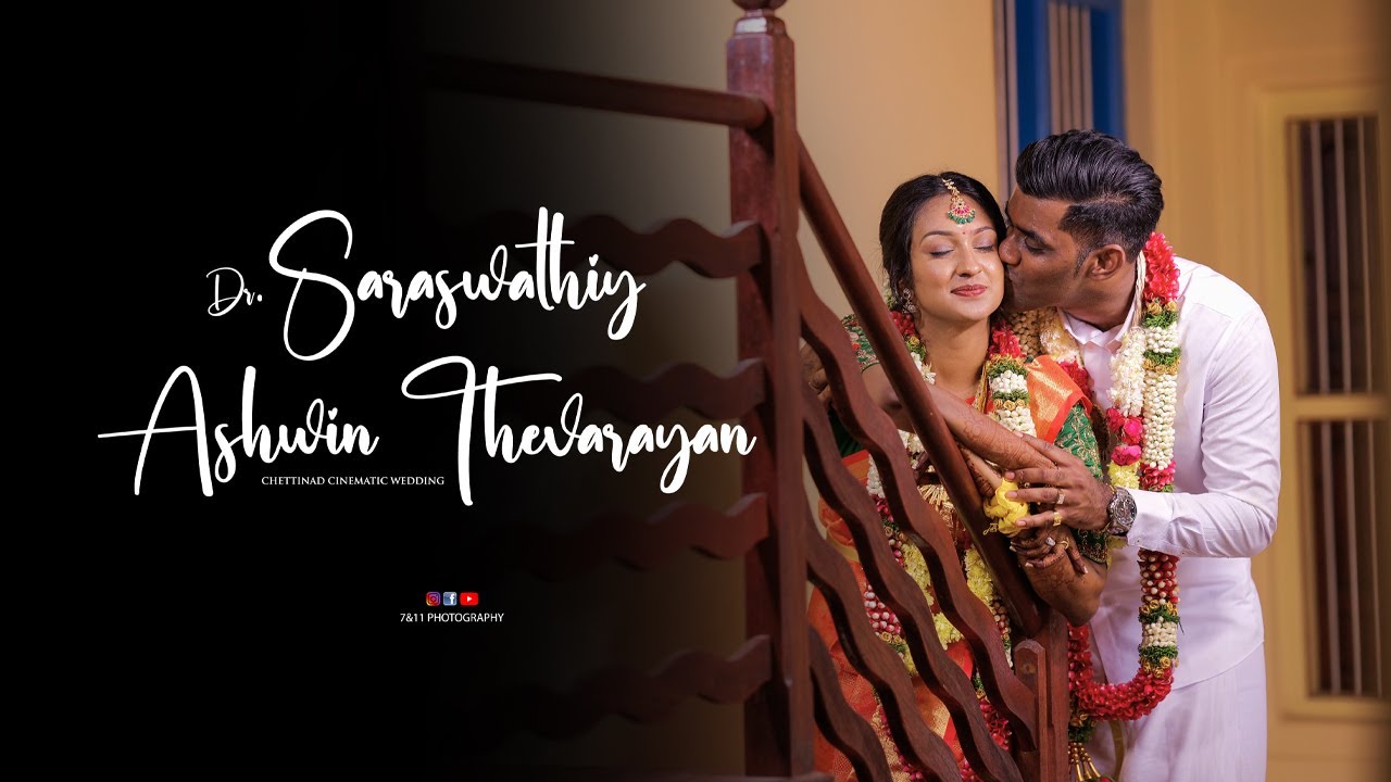 Dr.Saraswathiy Weds Ashwin I A Chettinad Cinematic Wedding I Mithilaipatti I 7&11 Photography