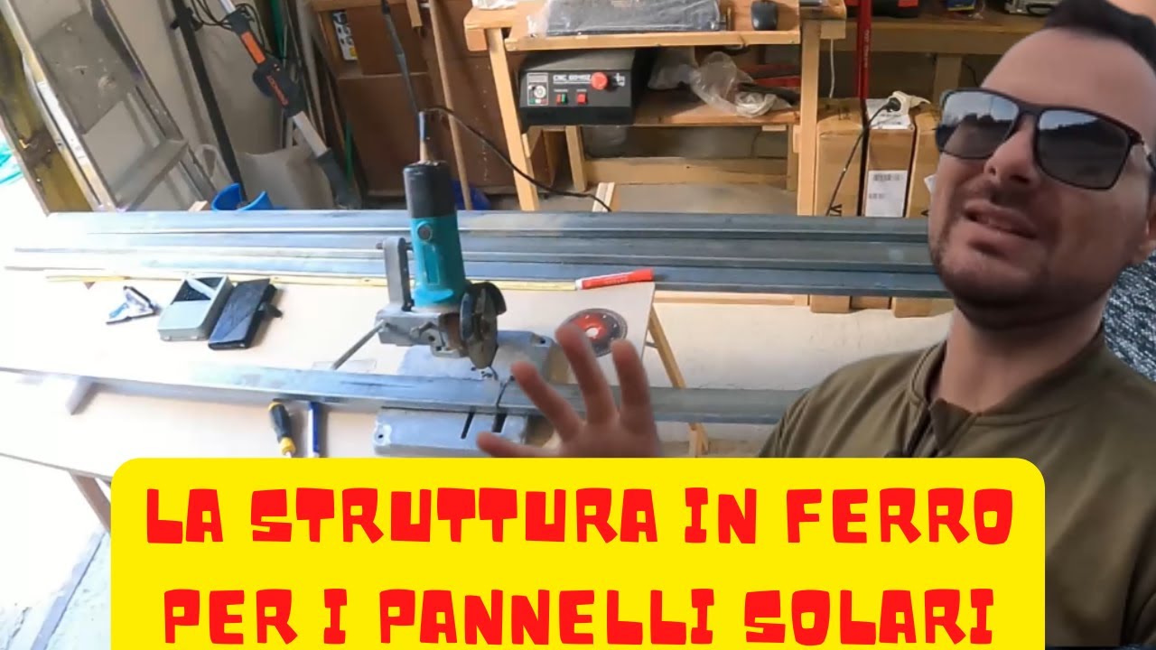 LA STRUTTURA IN FERRO PER I PANNELLI SOLARI E INSEGUITORE SOLARE  Part.2