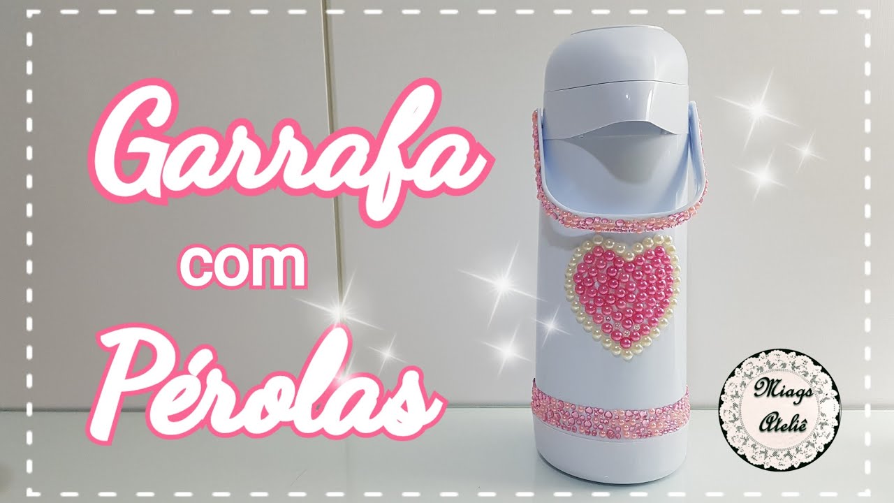 GARRAFA TÉRMICA com Pérolas/DIY