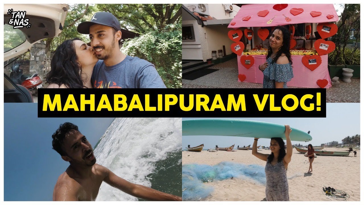 Vlog #4 | Mahabalipuram | Surfing | Tan & Nas