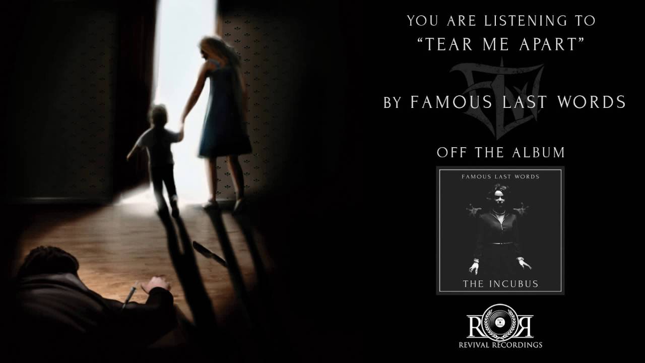 Famous Last Words - Tear Me Apart