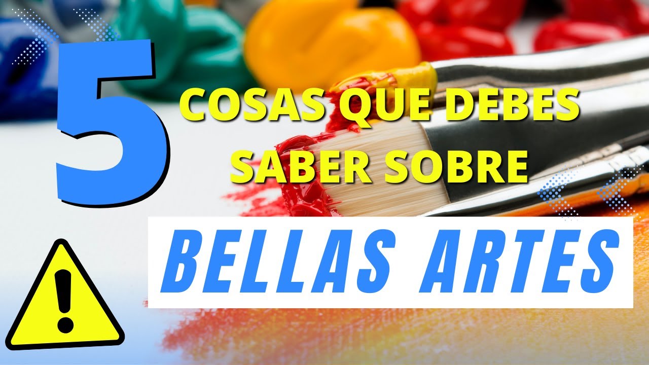 ✅Bellas Artes: 5 cosas que debes saber antes de estudiar este grado - UpGuire