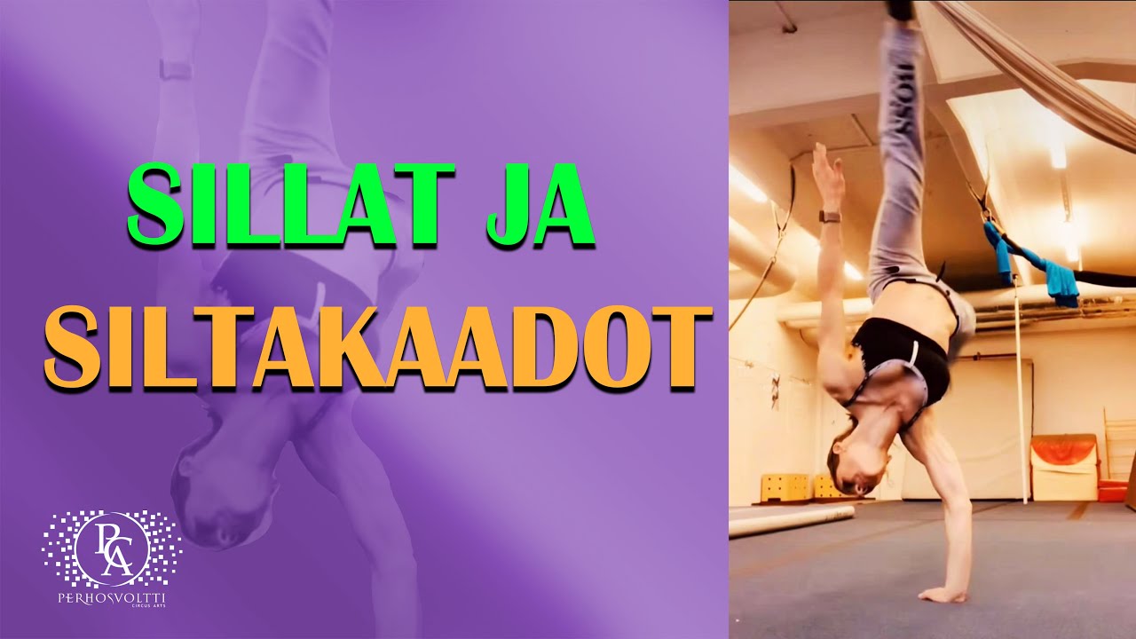 SILLAT JA SILTAKAADOT / Perhosvoltti Circus Arts Sirkuskoulu