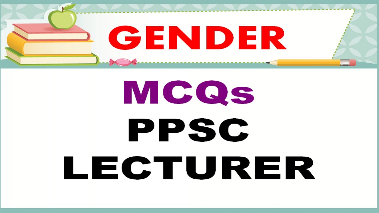 Gender Studies MCQs for PPSC  Exam Preparation | PPSC Lecturer 2020 |  PPSC Jobs | Women Studies |