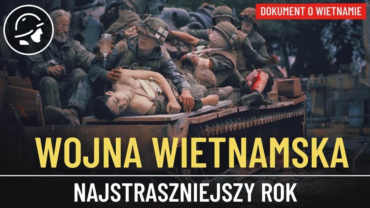 Najbardziej śmiertelny rok wojny w Wietnamie