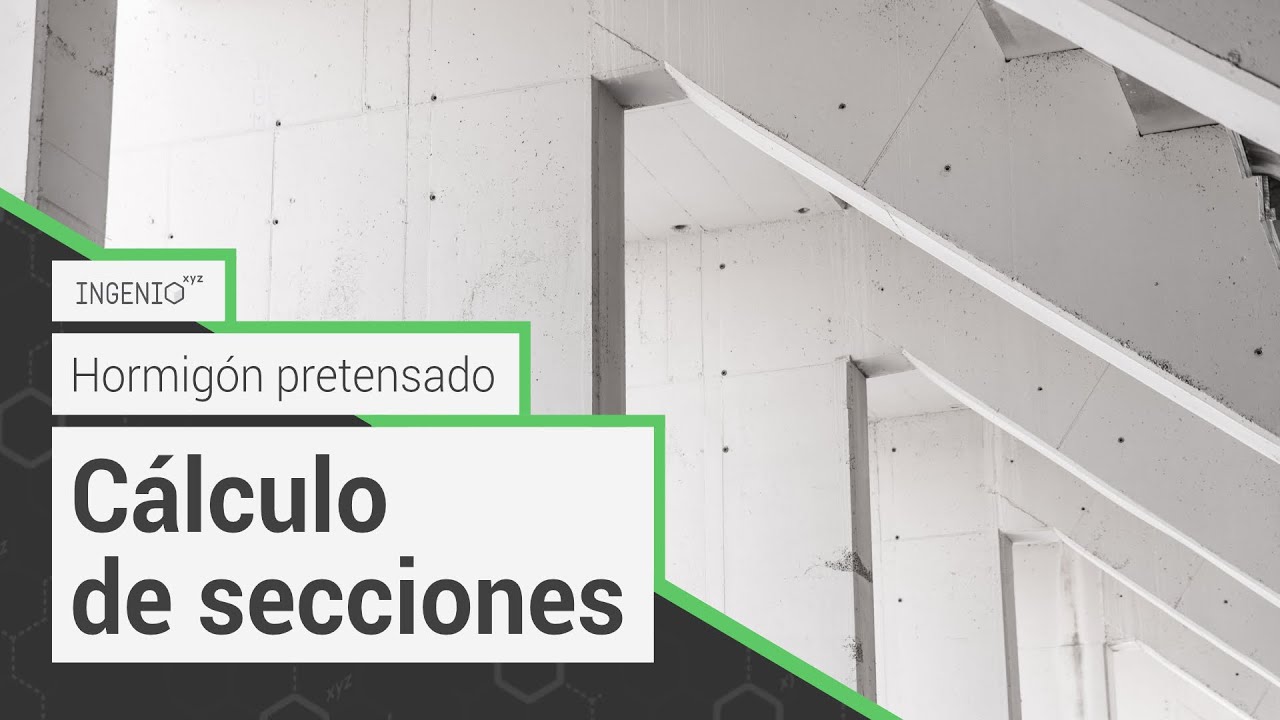 Cálculo de secciones en hormigón pretensado
