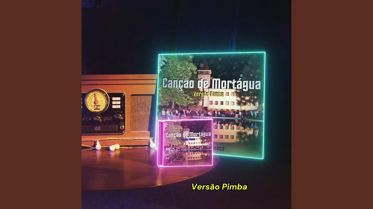 Canção de Mortágua - Versão Pimba