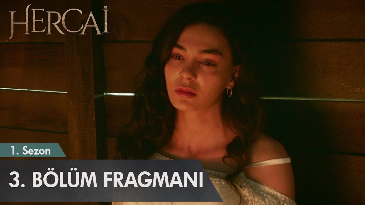 Hercai 3. B&ouml;l&uuml;m Fragmanı