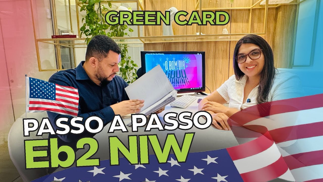 Passo a passo ao Green Card - EB2NIW