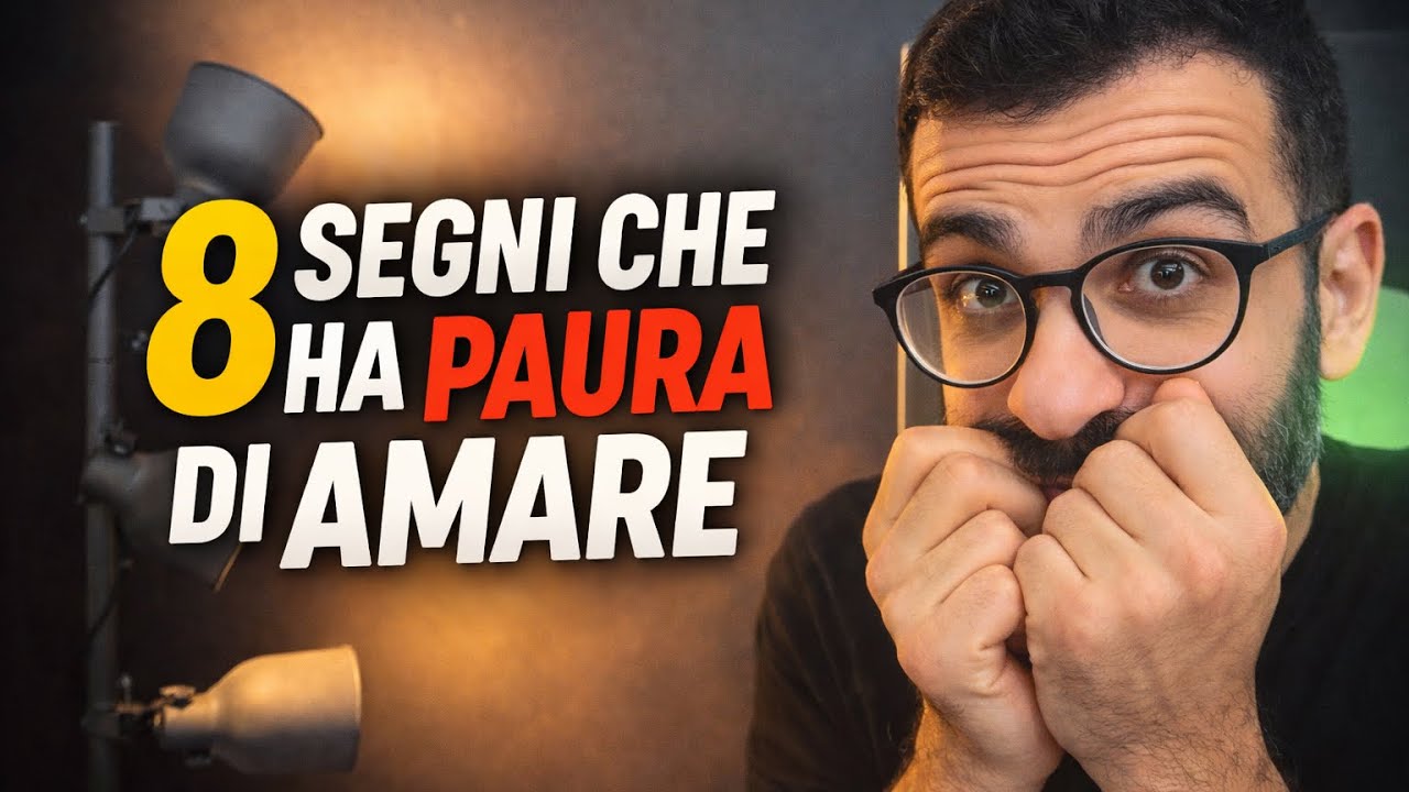 8 segni che ha paura d’amare (o d’esser amato) 