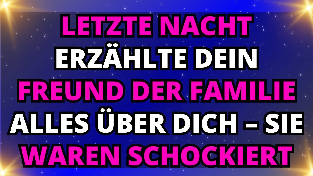 Engel sagen,  erzählte dein Freund der Familie alles über dich – sie waren SCHOCKIERT