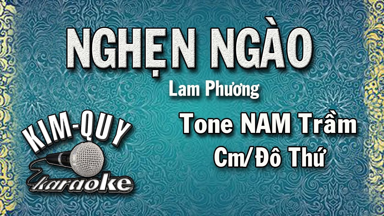 KARAOKE NGHẸN NGÀO ( Lam Phương ) - Tone NAM Trầm ( Cm/Đô Thứ )