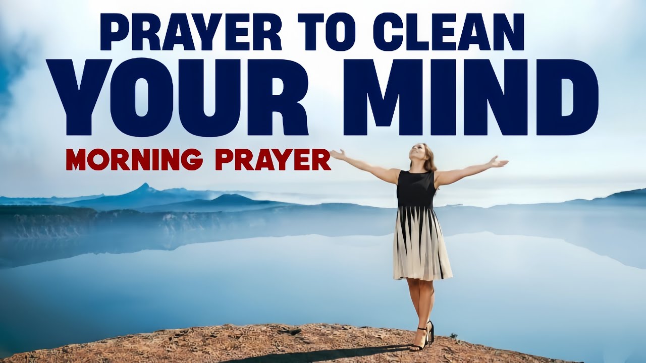 Lord, Wash My Heart & Mind Clean Today | Morning Prayer for a New Beginning