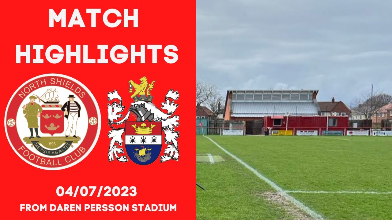 Match Highlights | North Shields 2 - 4 Blyth Town | 04/07/2023