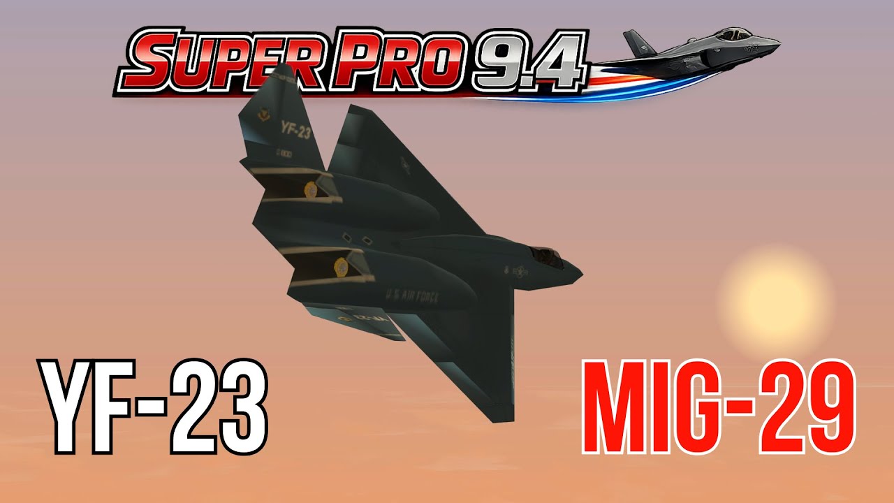 Quick Mission YF-23 v MiG-29 | Super Pro / Jane's USAF