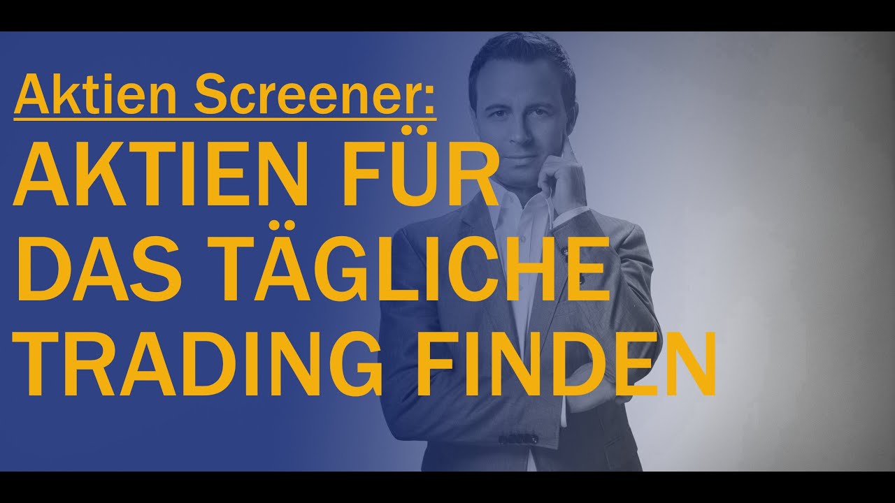 Aktien für das tägliche Trading finden. Nutze diesen Screener.