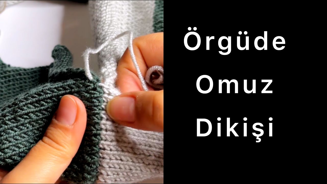 İzsiz Omuz Dikişi | Gizli Dikiş Tekniği | Mattress Stitch | Örgü Birleştirme | Sewing for Knitters