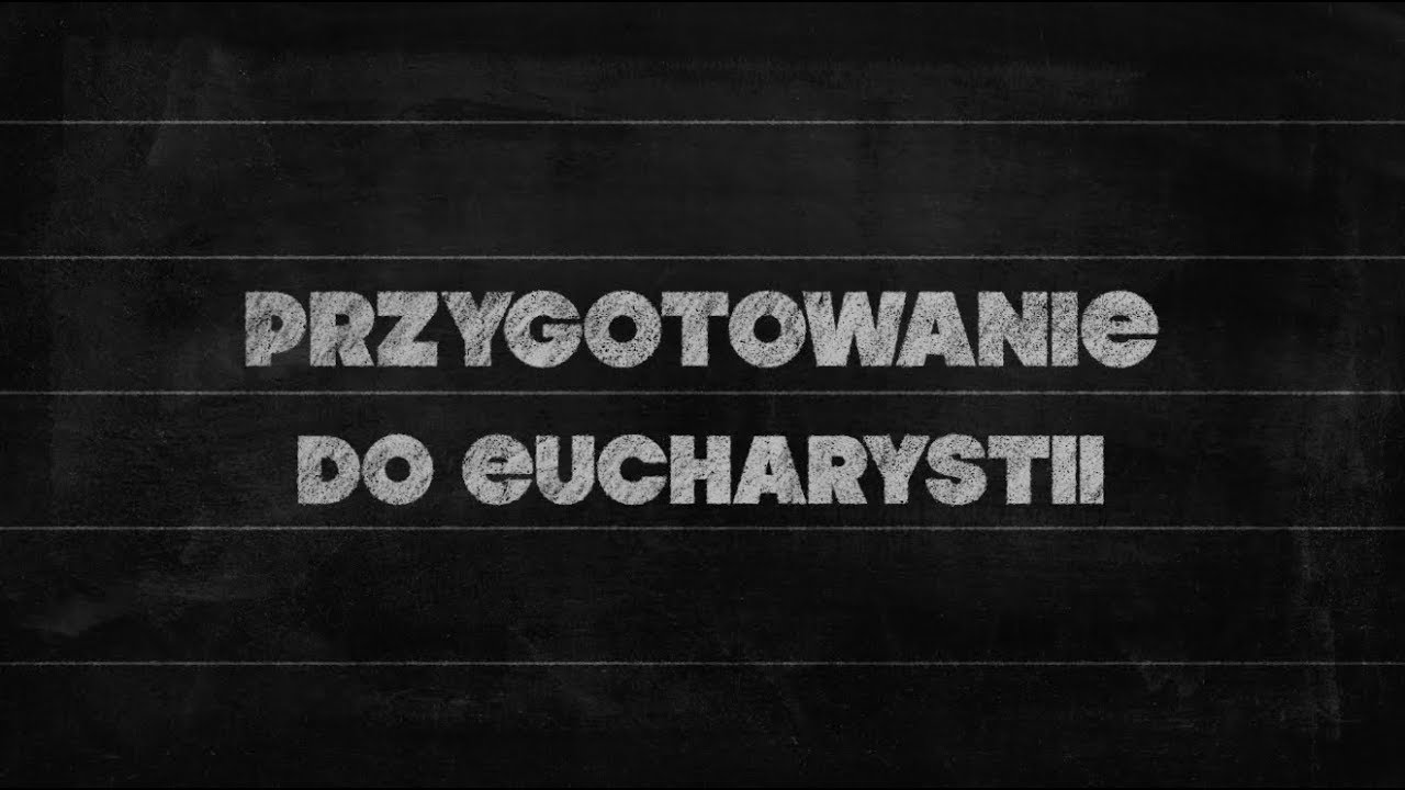 Elementarz [#24] Eucharystia (1) Przygotowanie