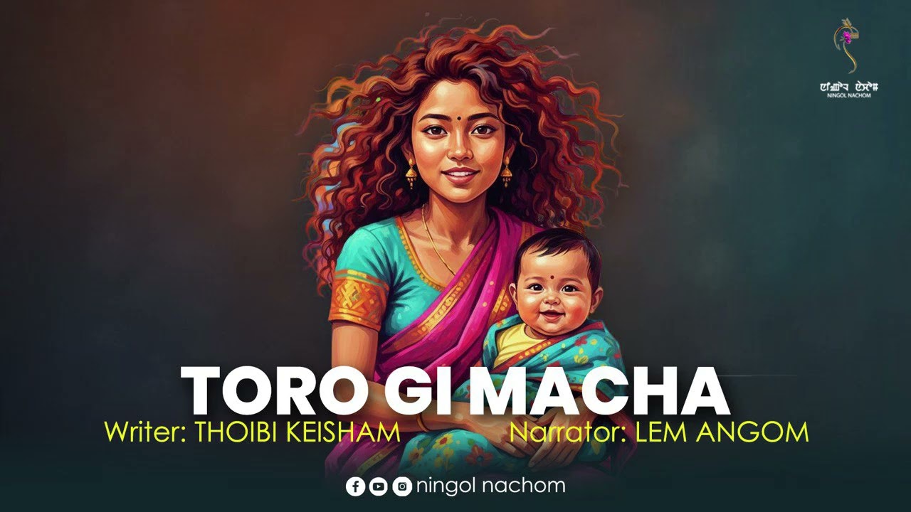 TORO GI MACHA ~ Wari Macha ~ Lem Angom | Thoibi Keisham 
