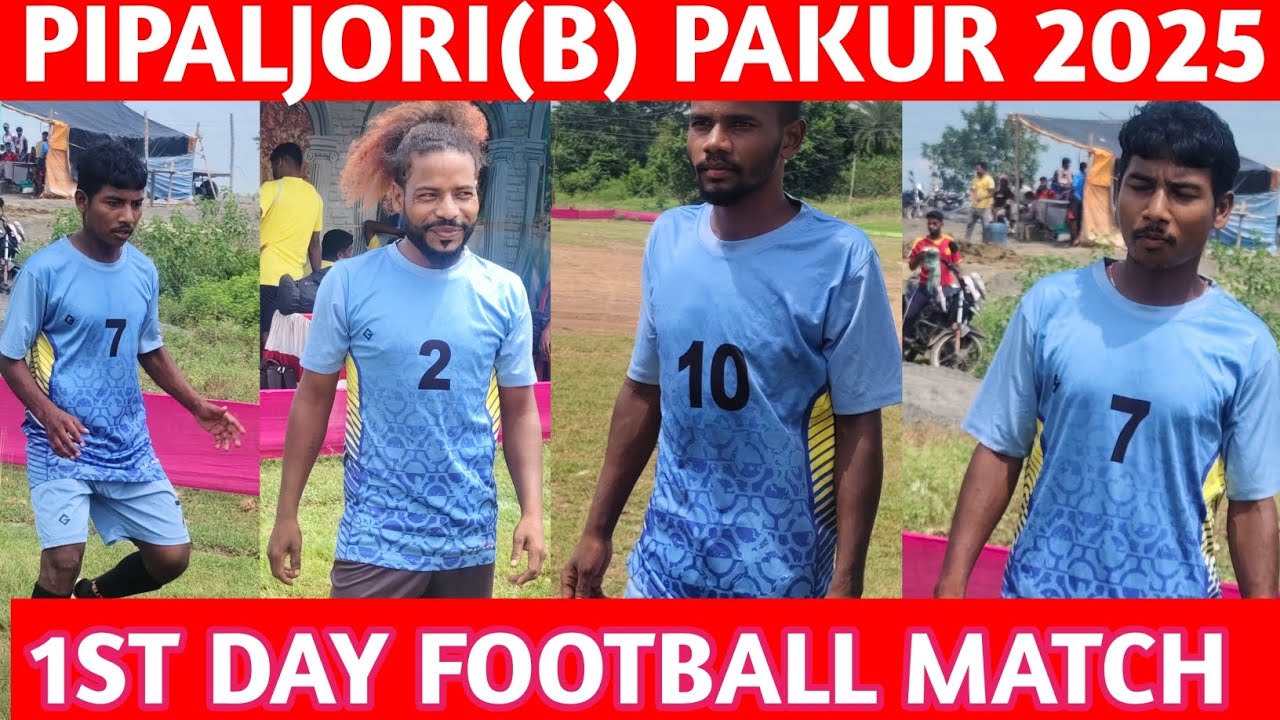 PAKUR WALA PIPARJORI FOOTBALL TOURNAMENT 2025